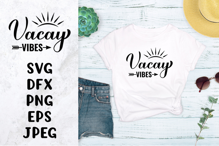 Vacay vibes SVG. Funny summer quote shirt design example image 1
