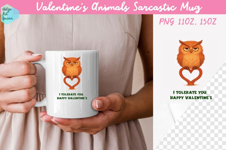 Valentines Animals Sarcastic Mug 15 oz and 11 oz