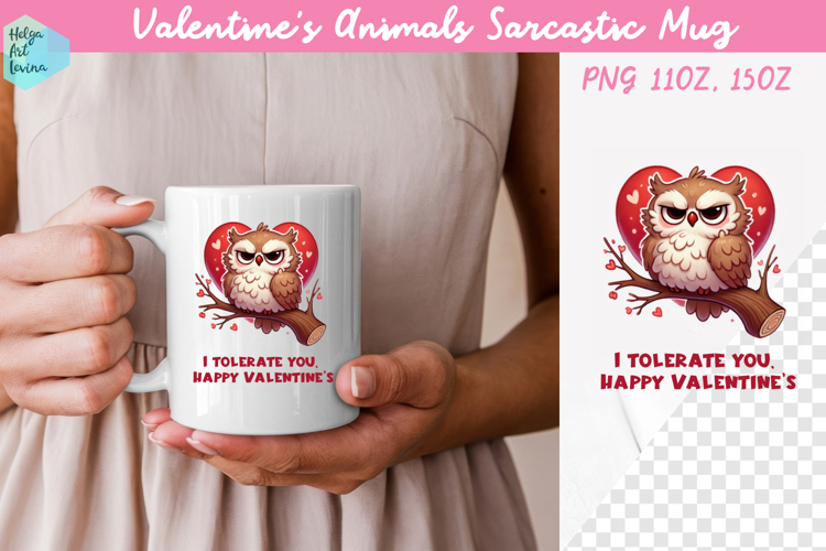 Valentines Animals Sarcastic Mug 15 oz and 11 oz