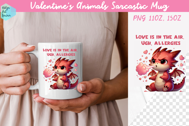 Valentines Animals Sarcastic Mug 15 oz and 11 oz