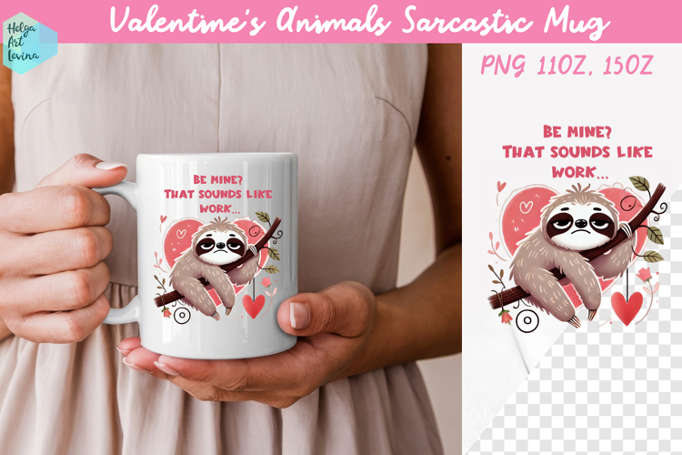 Valentines Animals Sarcastic Mug 15 oz and 11 oz
