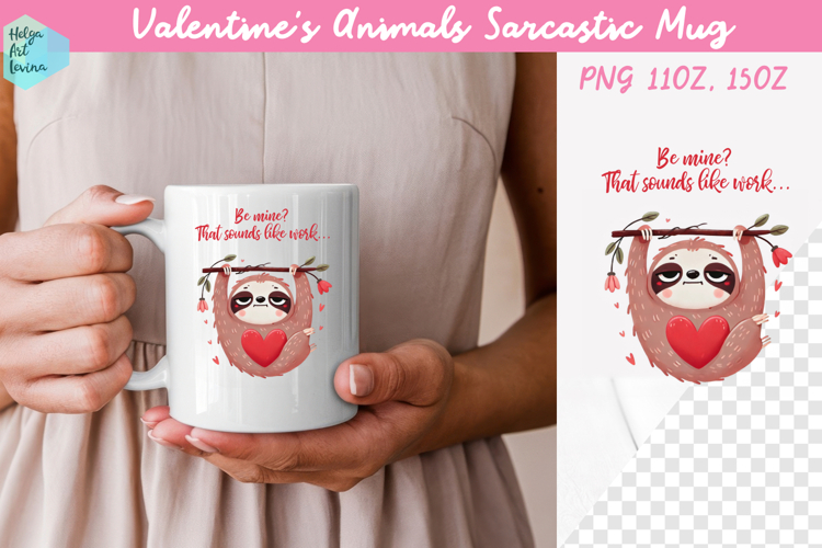 Valentines Animals Sarcastic Mug 15 oz and 11 oz