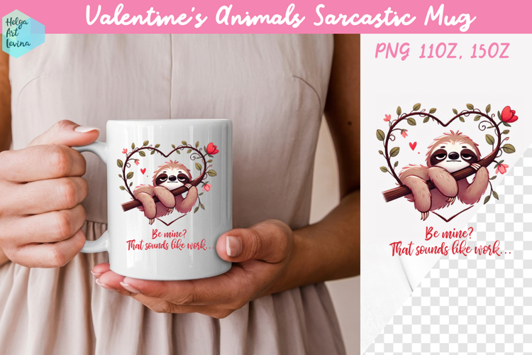 Valentines Animals Sarcastic Mug 15 oz and 11 oz