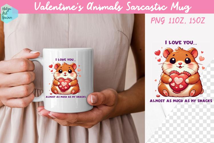 Valentines Animals Sarcastic Mug 15 oz and 11 oz