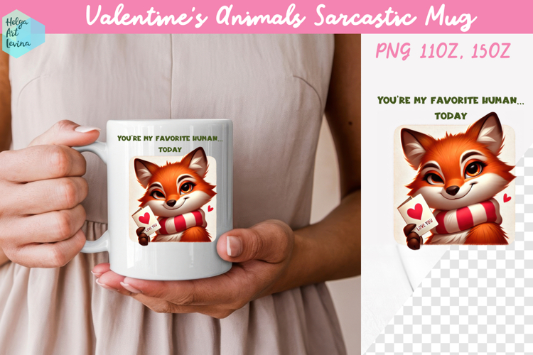 Valentines Animals Sarcastic Mug 15 oz and 11 oz