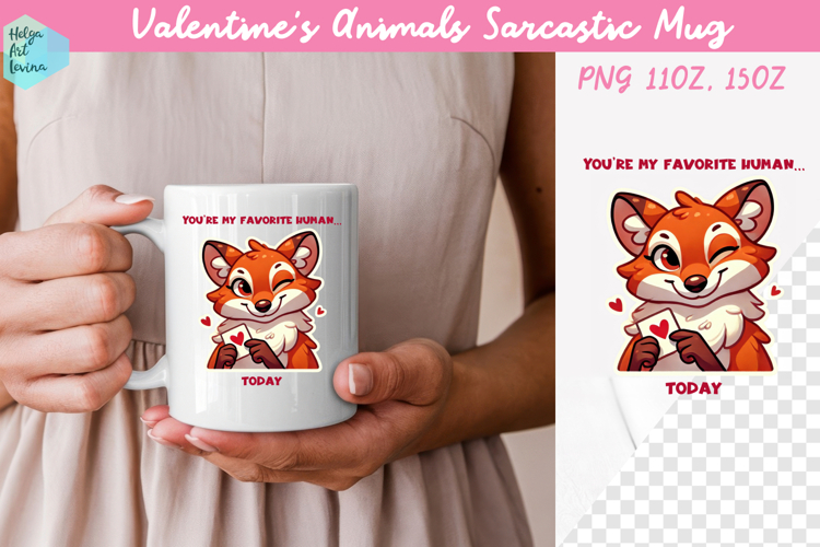 Valentines Animals Sarcastic Mug 15 oz and 11 oz