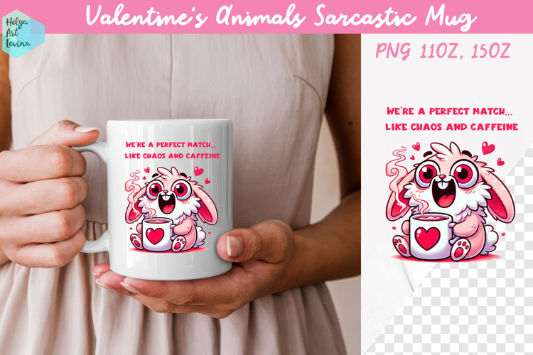 Valentines Animals Sarcastic Mug 15 oz and 11 oz