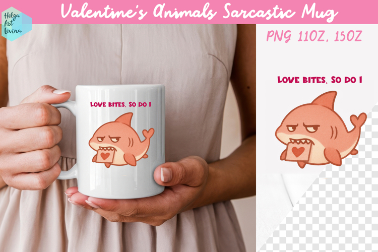 Valentines Animals Sarcastic Mug 15 oz and 11 oz