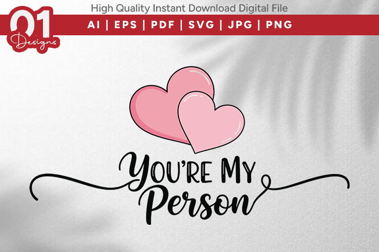 Youre My Person Valentine Quotes SVG Design
