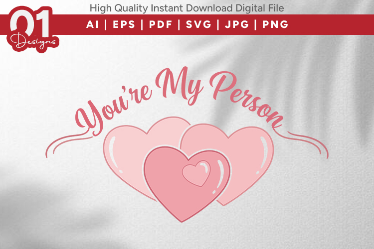 Youre My Person Valentine Quotes SVG Design