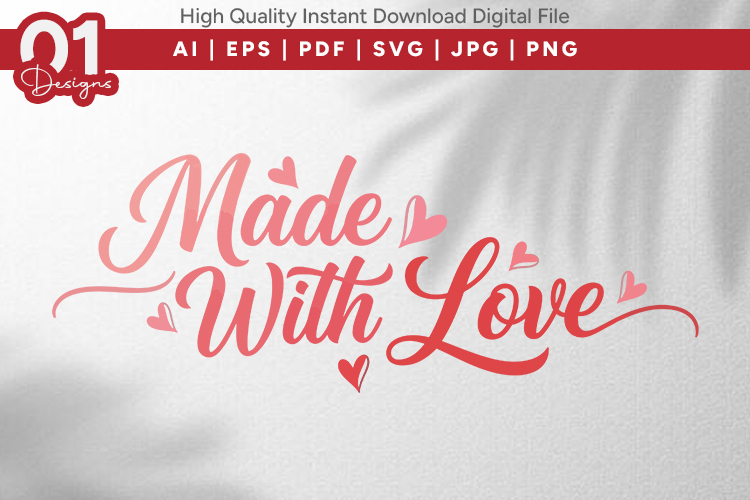 Made With Love Valentine Quotes SVG Design