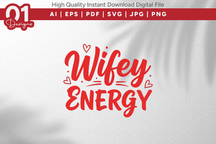 Wifey Energy Valentine Quotes SVG Design