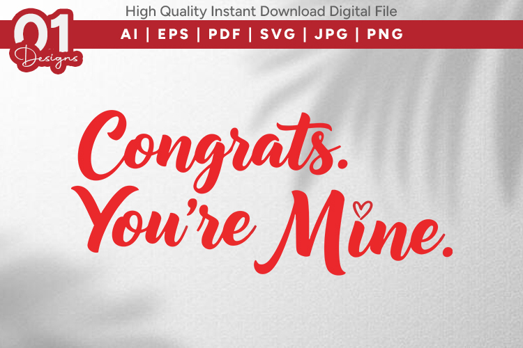 Congrats Youre Mine Valentine Quotes SVG Design