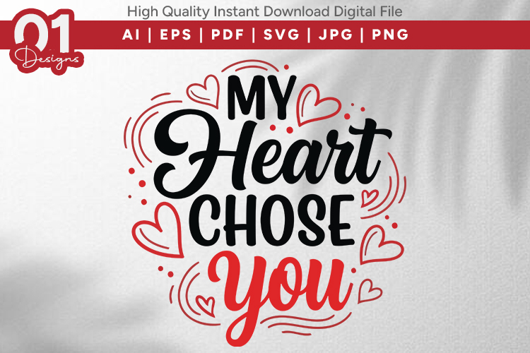 My Heart Chose You Valentine Quotes SVG Design