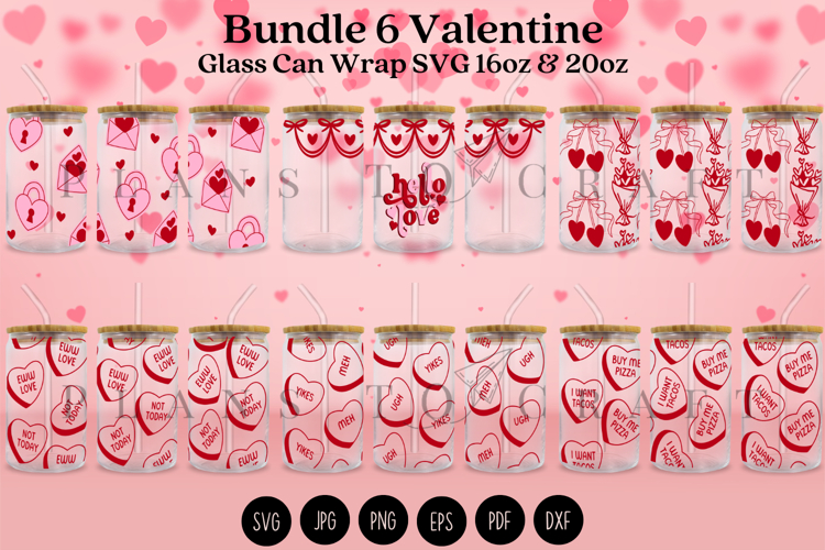 Bundle 6 Valentine Libbey Can Glass Wrap SVG