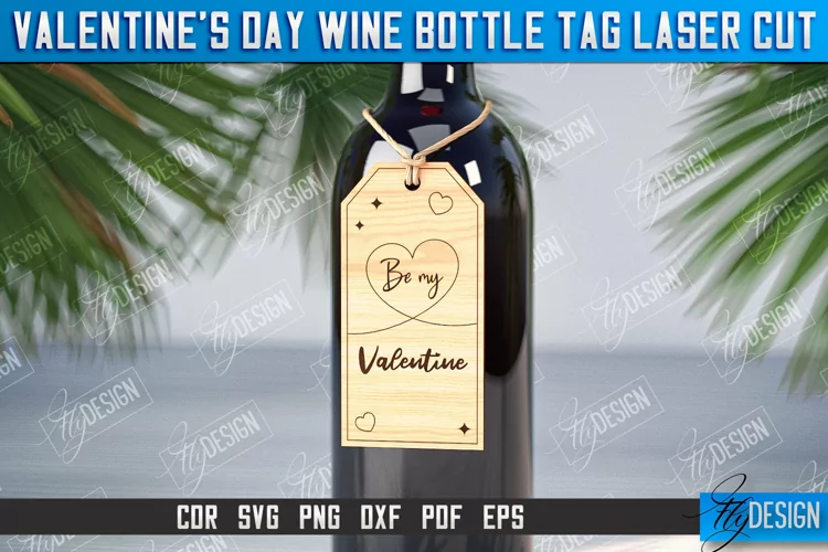 Valentine's Day Wine Bottle Tag Laser Cut|Wine Quotes SVG