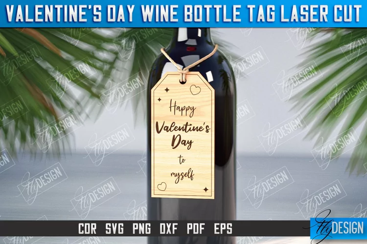 Valentine's Day Wine Bottle Tag Laser Cut|Wine Quotes SVG