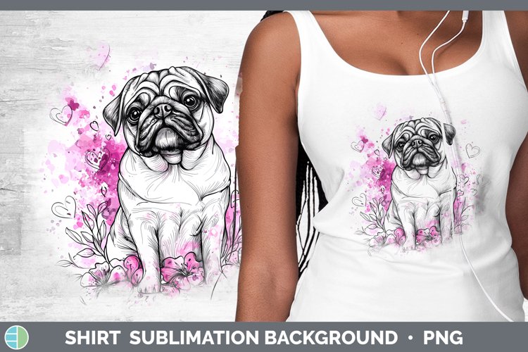 Valentine Splash Dogs Pug Shirt Sublimation Sublimation Back
