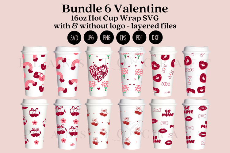 Bundle 6 Valentine 16oz Hot Cup Tumbler Wrap SVG