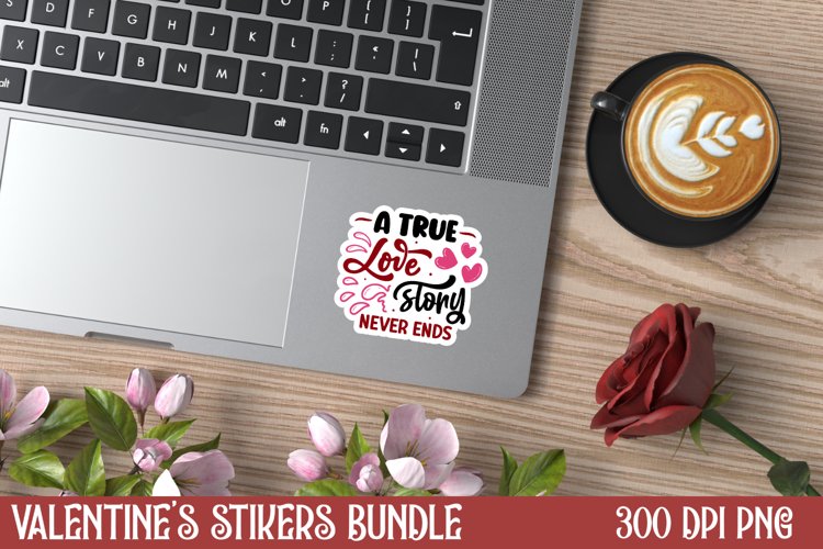 A true love story never ends Stickers