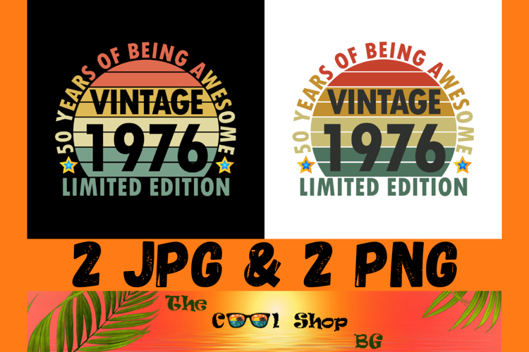 Vintage 1976 50 Years Of Being Awesome Png, Limited Edition