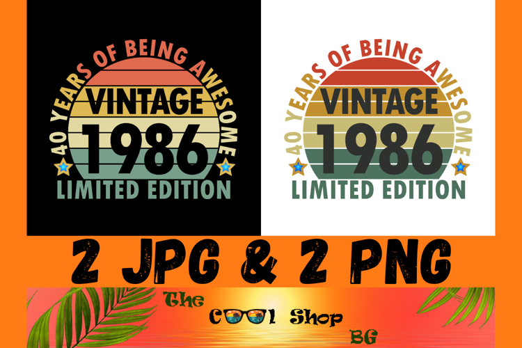 40 Years Of Being Awesome Vintage 1986 Limited Edition Png