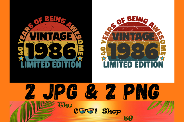 40 Years Of Being Awesome Vintage 1986 Limited Edition Png
