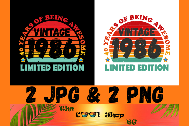40 Years Of Being Awesome Vintage 1986 Limited Edition Png