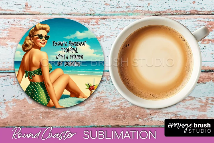 Pin Up Girl Coaster - Sarcastic Quote Beach Round Coaster