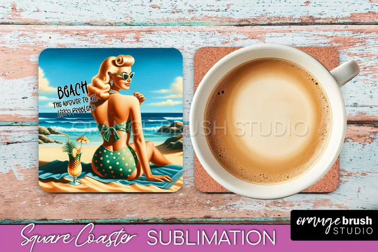 Pin Up Girl Coaster - Sarcastic Quote Beach Square Coaster