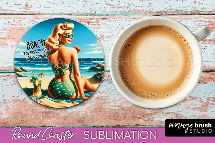Pin Up Girl Coaster - Sarcastic Quote Beach Round Coaster