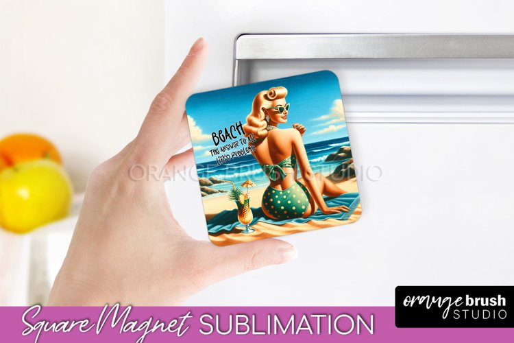 Pin Up Girl Magnet Sublimation, Sarcastic Beach Quote Magnet example image 1