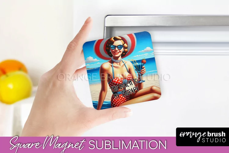 Pin Up Girl Magnet Sublimation, Sarcastic Beach Quote Magnet