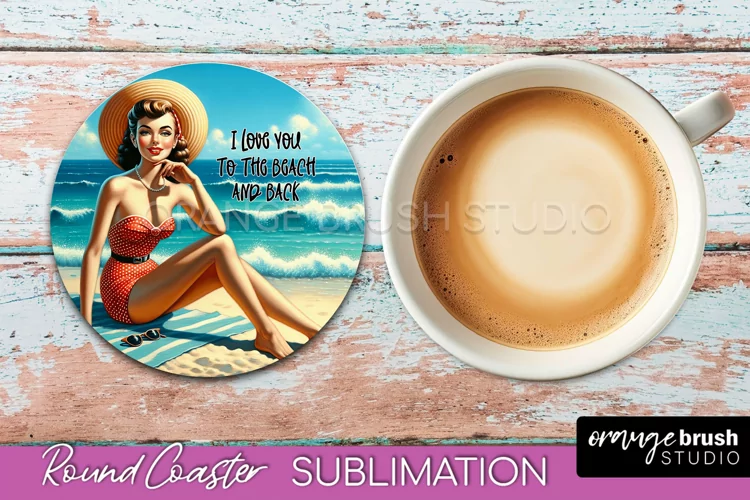Pin Up Girl Coaster - Sarcastic Quote Beach Round Coaster