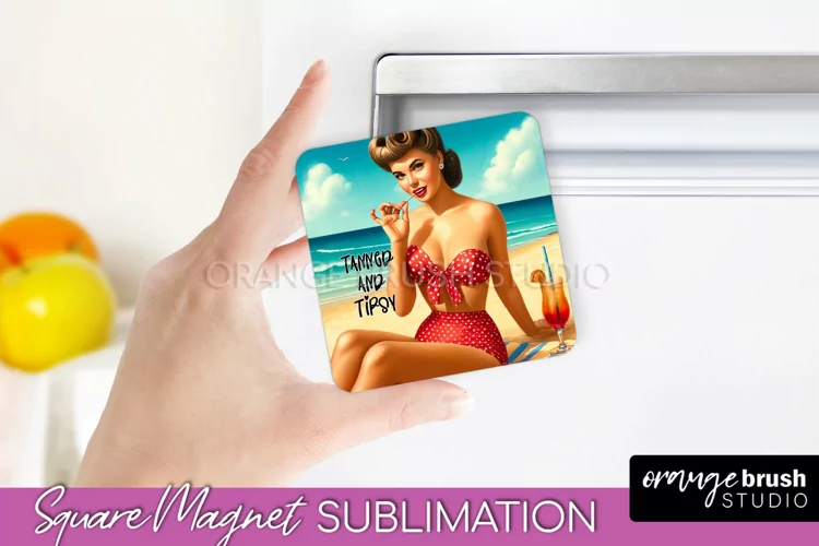 Pin Up Girl Magnet Sublimation, Sarcastic Beach Quote Magnet