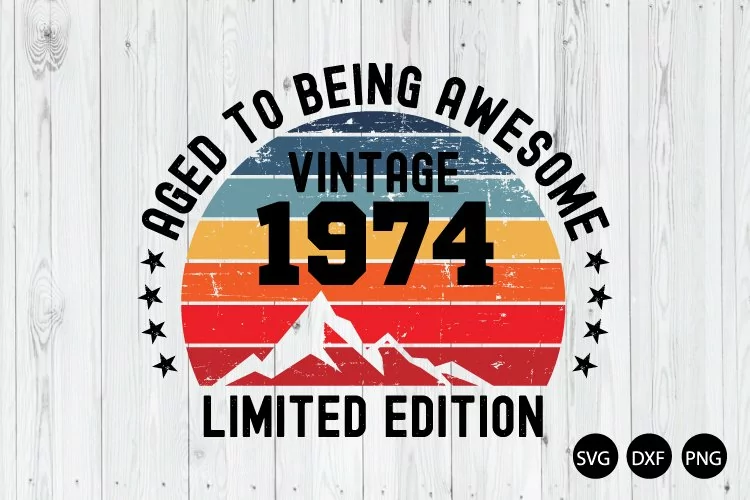 Vintage Birthday 1974 SVG, 50th Birthday SVG, Birthday SVG