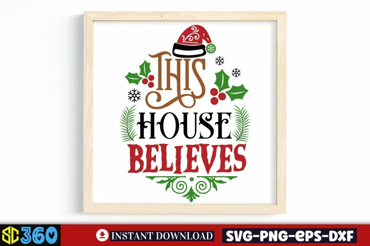 This house believes SVG, Christmas Sign SVG