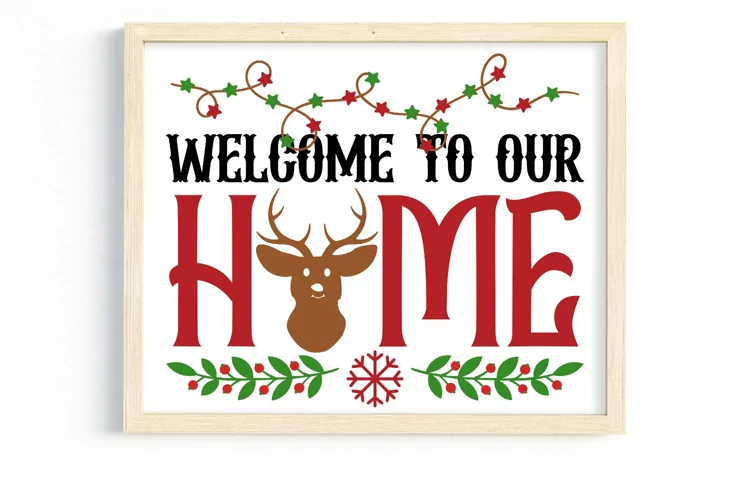 Welcome to our home SVG, Christmas Sign SVG