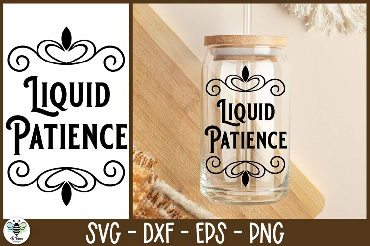 Liquid Patience SVG |16oz Glass Can Design | Coffee SVG