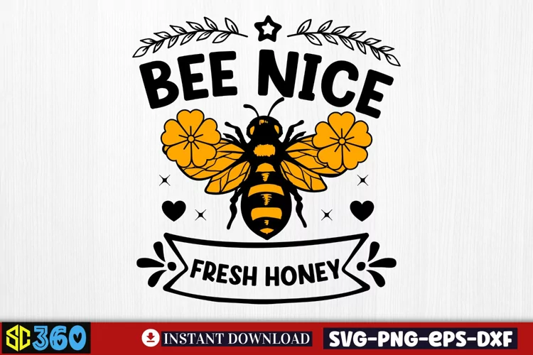 Bee nice fresh honey SVG, Vintage Farmhouse Sign Svg