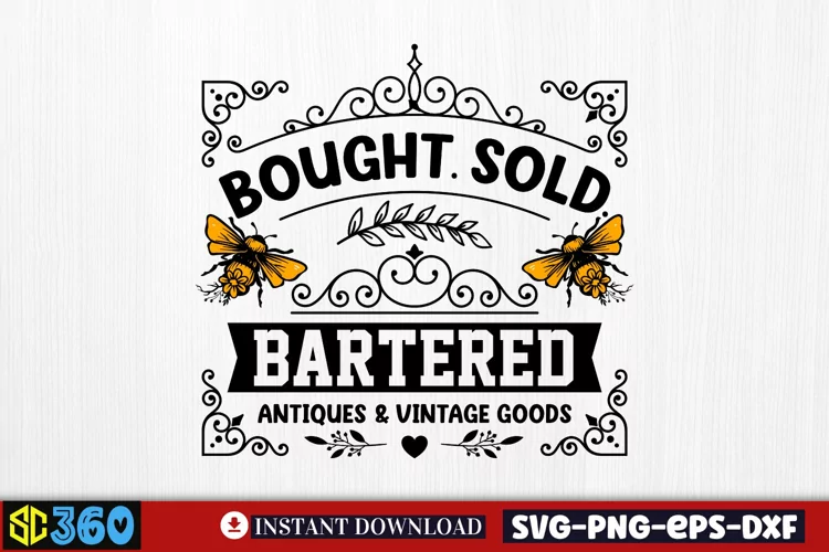Bought. sold. bartered antiques & vintage goods SVG,