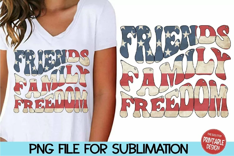 July 4th Sublimation | Vintage Flag Friends Family Freedom