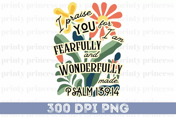 Bible Quote png, Fearfully Made Sublimation PNG file
