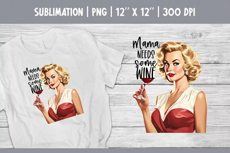 Vintage Pin Up Girl T-Shirt Sublimation Design |Mama Wine