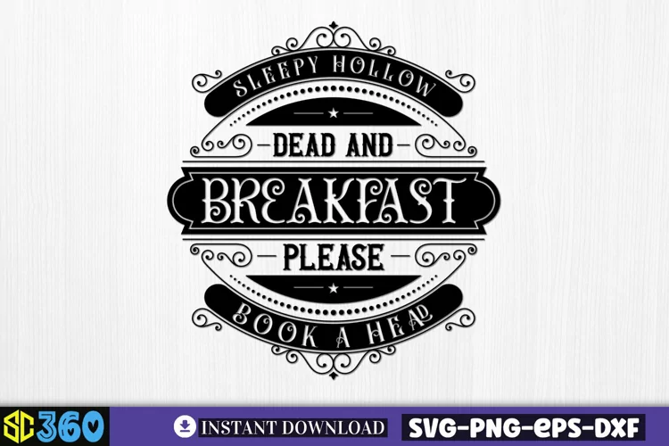 Sleepy hollow dead and breakfast please book a head SVG