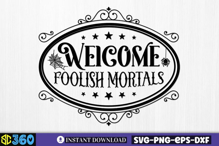 Welcome foolish mortals SVG, Vintage Halloween Sign SVG