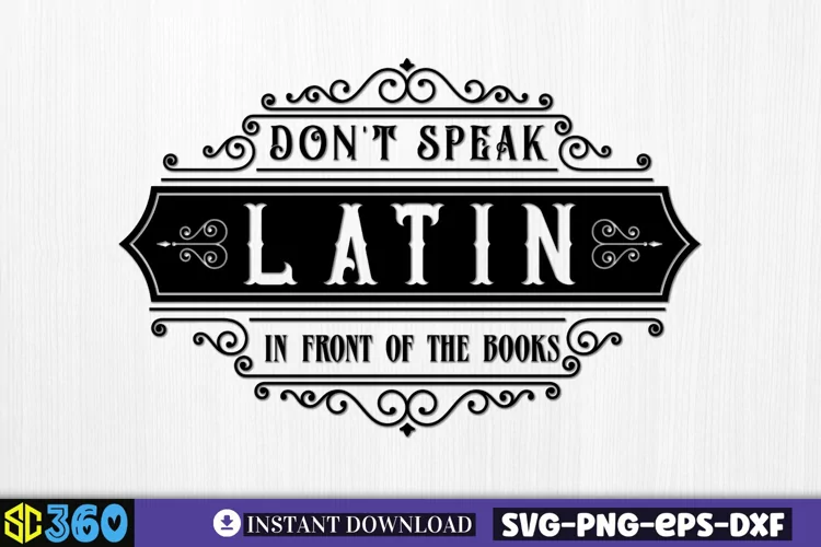 Don't speak latin in front of the books SVG, Vintage SVG