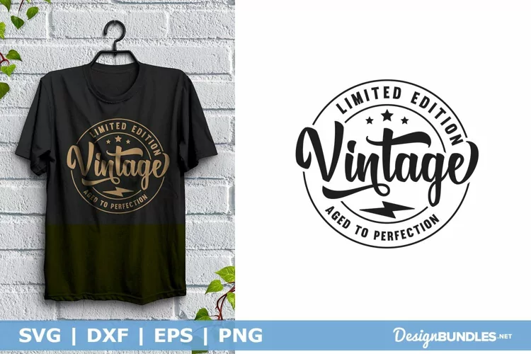 Vintage Limited Edition Aged To Perfection SVG | Round SVG