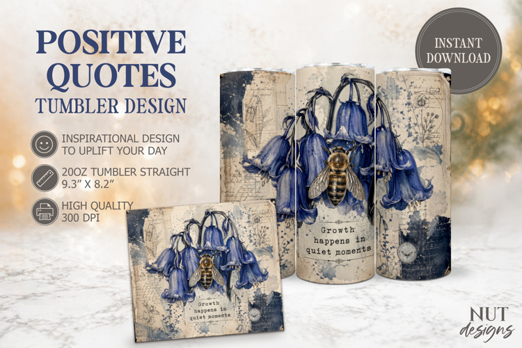 Vintage Bluebell Bee Quote Tumbler wrap, Inspirational quote