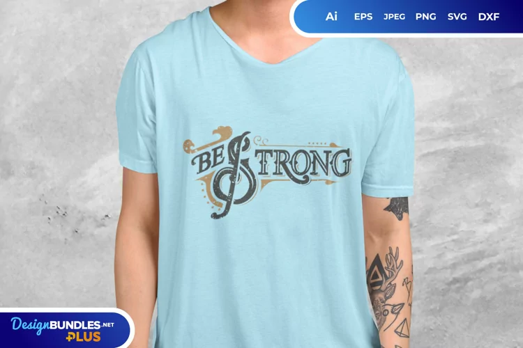 Vintage Style Be Strong SVG